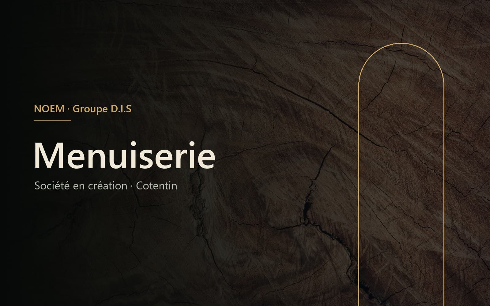 NOEM Menuiserie, société en création